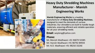 Heavy Duty Shredding Machines Manufacturer - Manish Engineering Works