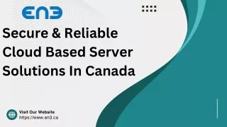 Secure & Reliable Cloud Based Server Solutions In Canada