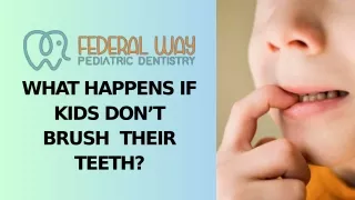 What Happens If Kids Don’t Brush Their Teeth?