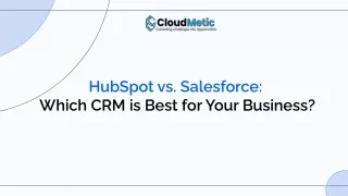 HubSpot vs. Salesforce: Which CRM is Best for Your Business?