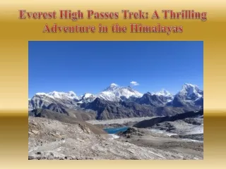 Everest High Passes Trek A Thrilling Adventure in the Himalayas