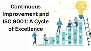Continuous Improvement and ISO 9001: A Cycle of Excellence