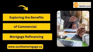 Exploring the Benefits of Commercial Mortgage Refinancing