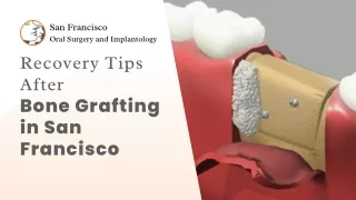 Recovery Tips After Bone Grafting in San Francisco