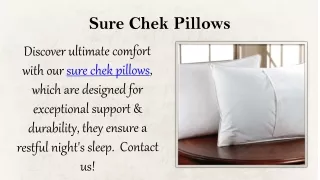 Sure Chek  Pillows