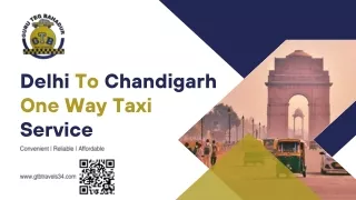 Book a Reliable One-Way Taxi from Delhi to Chandigarh Today