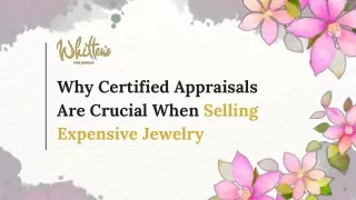 Why Certified Appraisals Are Crucial When Selling Expensive Jewelry