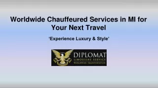 Worldwide Chauffeured Services in MI for Your Next Travel