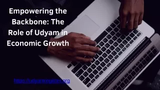 Empowering the Backbone The Role of Udyam in Economic Growth