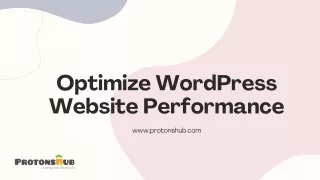 Optimize WordPress Website Performance | Protonshub Technologies