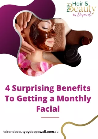 4 Surprising Benefits To Getting a Monthly Facial