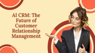 AI CRM: The Future of Customer Relationship Management