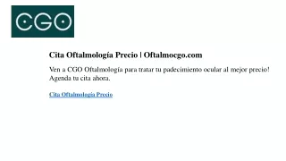 Cita Oftalmología Precio  Oftalmocgo.com