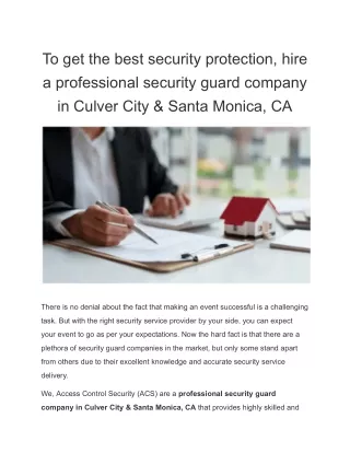 To get the best security protection, hire a professional security guard company in Culver City & Santa Monica, CA