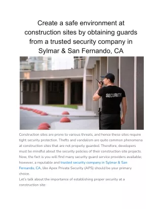 Create a safe environment at construction sites by obtaining guards from a trusted security company in Sylmar & San Fern