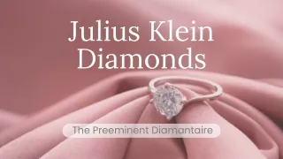 Julius Klein Diamonds - The Preeminent Diamantaire