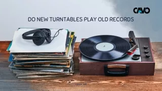 Do New Turntables Play Old Records