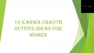 10 Karwa Chauth Outfits Ideas for Women