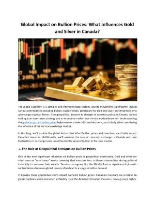 Global Impact on Bullion Prices: What Influences Gold and Silver in Canada?