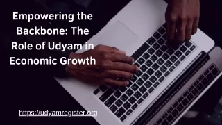 Empowering the Backbone The Role of Udyam in Economic Growth