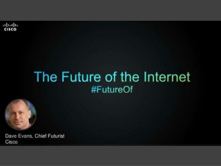 The Future of the Internet>>>
