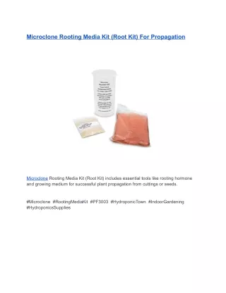 Microclone Rooting Media Kit (Root Kit) For Propagation