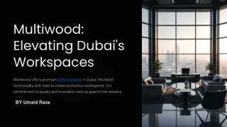 Transform Your Office Environment with Multiwood's Premium Furniture in Dubai: