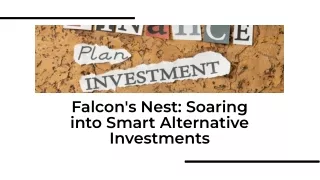 Discover Good Alternative Investments with Falcon: Maximize Your Returns