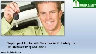 Top Expert Locksmith Services in Philadelphia Trusted Security Solutions