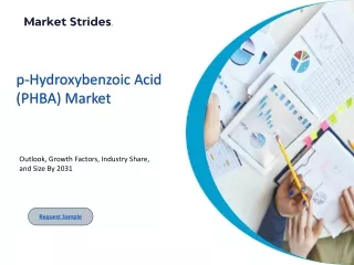 p-Hydroxybenzoic Acid (PHBA) Market: Global Industry Analysis and Forecast 2031