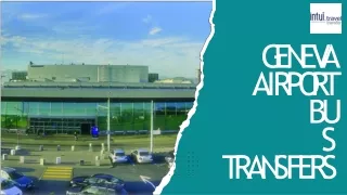 Geneva Airport Bus Transfers – Convenient and Affordable Travel