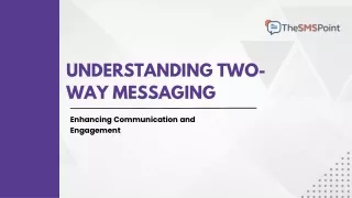 Instant Connection with Two-Way Messaging Made Easy