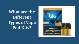 What are the Different Types of Vape Pod Kits?