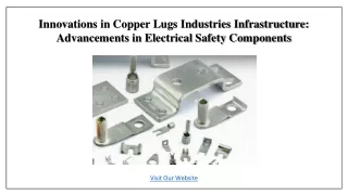 Innovations in Copper Lugs Industries Infrastructure in Electrical Components