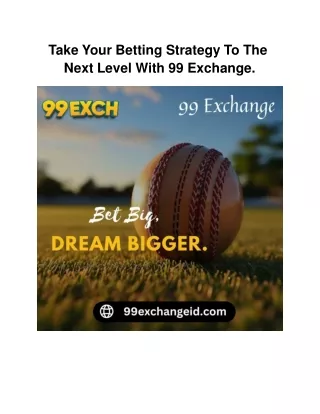 Take Your Betting Strategy To The Next Level With 99 Exchange
