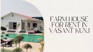 Exclusive Listings: Farm House for Rent in Vasant Kunj