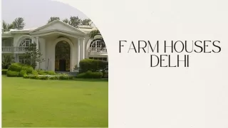 Luxurious Farm Houses Delhi for Sale