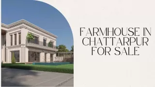 Luxury Amenities Await: Explore Stunning Chattarpur Farmhouses for Sale