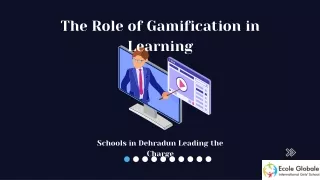 The Role of Gamification in Learning Schools in Dehradun Leading the Charge