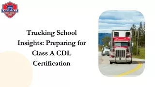 Trucking School Insights: Preparing for Class A CDL Certification