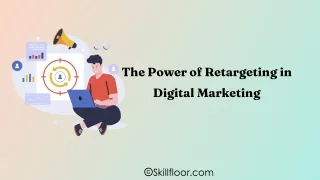 The Power of Retargeting in Digital Marketing (1)