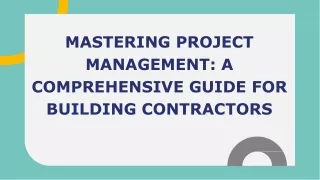 Mastering Project Management_ a Comprehensive Guide for Building Contractors