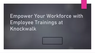 Empower Your Workforce with Employee Trainings at Knockwalk