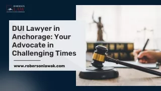 DUI Lawyer in Anchorage: Your Advocate in Challenging Times