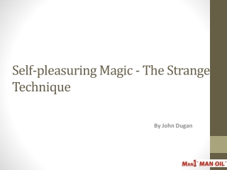 Self-pleasuring Magic - The Stranger Technique