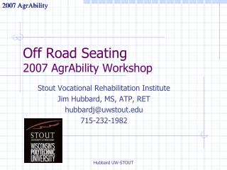 Off Road Seating 2007 AgrAbility Workshop