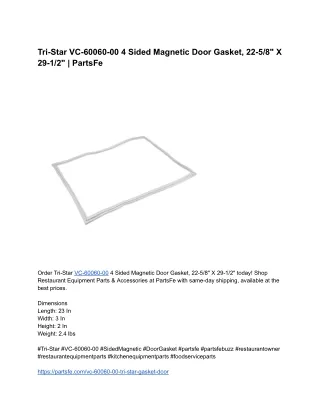 Tri-Star VC-60060-00 4 Sided Magnetic Door Gasket, 22-5_8_ X 29-1_2_ _ PartsFe