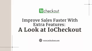 Improve Sales Faster With Extra Features A Look at IoCheckout