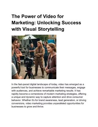 The Power of Video for Marketing: Unlocking Success with Visual Storytelling