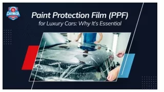 Paint Protection Film (PPF) for Luxury Cars_ Why It’s Essential